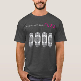 Camiseta del #nevernoughfuzz KT88