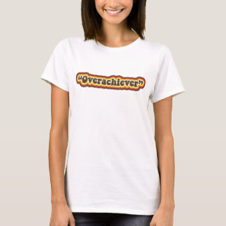Camiseta del Overachiever