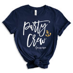 Camiseta del partido Nautical Bridal de la tripula<br><div class="desc">¡Ahoy, fiesta de novias! Podrá navegar por inolvidables recuerdos con nuestra camiseta personalizado azul marino "Fiesta Crew", que presenta un moderno diseño de caligrafía que se puede personalizar con el nombre de la fiesta nupcial y la fecha boda. Para preguntas o solicitudes relacionadas con este diseño, por favor contáctenos a...</div>