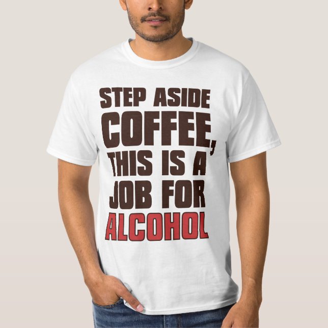 Camiseta Del paso el café a un lado esto es un trabajo para (Anverso)