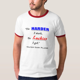 Camiseta del trabajo y de la suerte