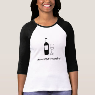 Camiseta del vino: #mommystressrelief