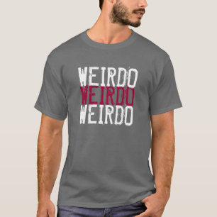 Camiseta del Weirdo