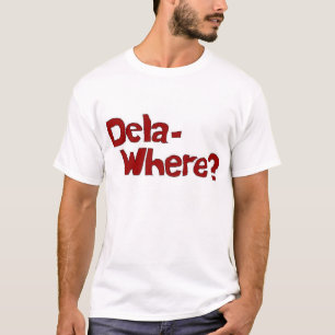 Camiseta ¿Dela- dónde?