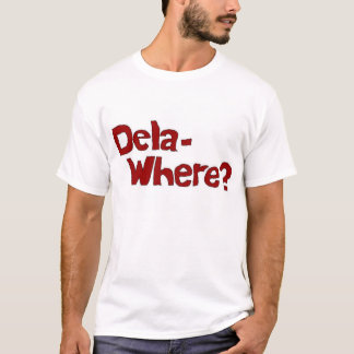 Camiseta ¿Dela- dónde?