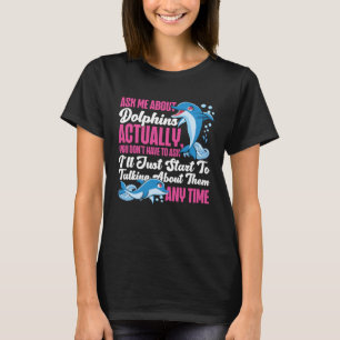 Camiseta Delfín pregúntame sobre delfines en realidad no lo