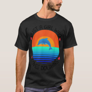 Camiseta Delfín rosado sólo un Chica que ama a los delfines