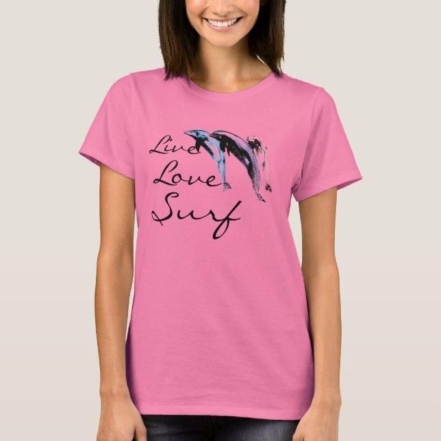 Camiseta delfines, Live, Love, Surf por Brad Scott (Anverso)