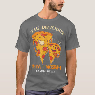 Camiseta Deliciosa Pizza Dos Días Martes 22 De Febrero De 2