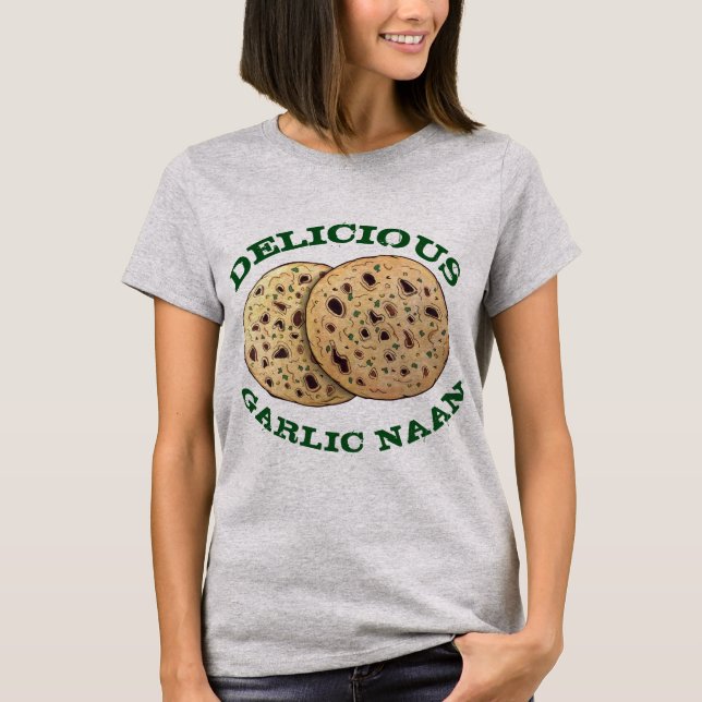 Camiseta Delicioso ajo Naan pan pan pan indio panecillo (Anverso)