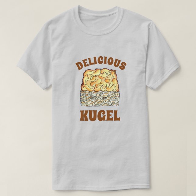 Camiseta Delicioso Kugel Judío Egg Noodle Casserole (Diseño del anverso)