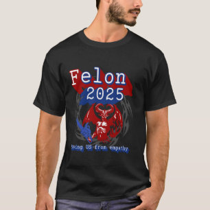 Camiseta Delincuente 2025 salvando a EE. UU. de la Empatía.