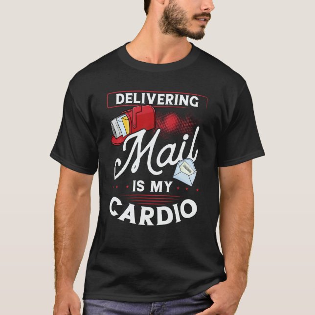 Camiseta Delivering Mail Is My Cardio Postal Worker (Anverso)