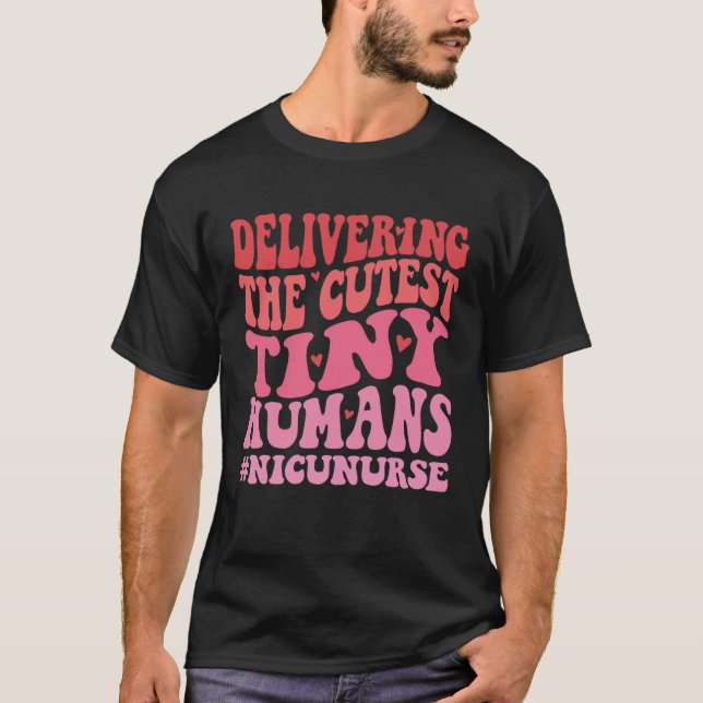 Camiseta Delivering The Cutest Tiny Humans NICU Nurse Valen (Anverso)