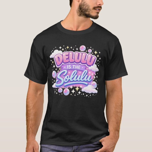 Camiseta Delulu Is the Solulu – Cute Kawaii Aesthetic  (Anverso)