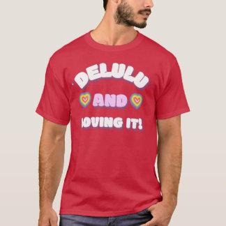 Camiseta Delulu y amándolo amigo
