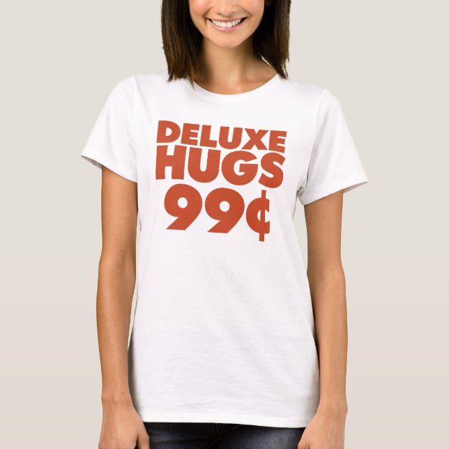 Camiseta Deluxe Hugs 99 centavos (Anverso)