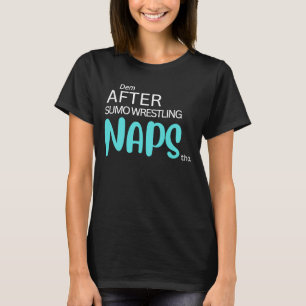 Camiseta Dem Después De La Lucha De Sumo Con Napas Tho