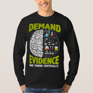 Camiseta Demand Evidence And Think Critically Scientist Sci