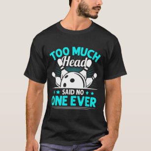 Camiseta Demasiada Cabeza Dijo Que No Había Jugador De Boli