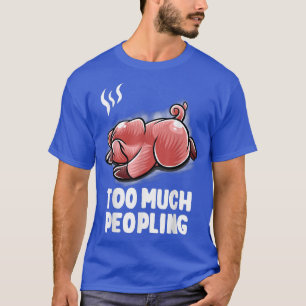 Camiseta Demasiada gente que se deja llevar por el granjero