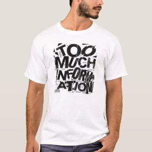 Camiseta DEMASIADA INFORMACIÓN Tipografía Brutalista Call