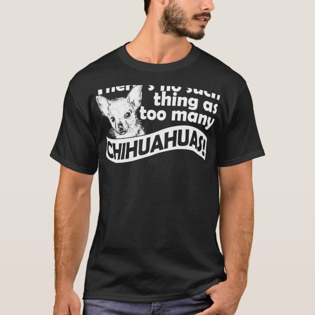 Camiseta Demasiadas Chihuahuas (Anverso)