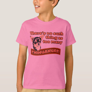 Camiseta "Demasiadas chihuahuas "