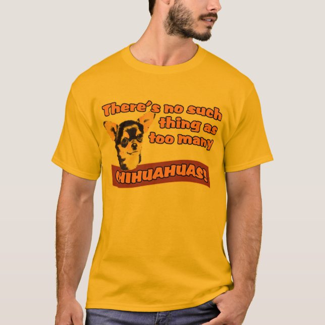 Camiseta "Demasiadas chihuahuas " (Anverso)