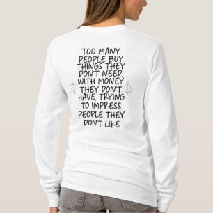 Camiseta Demasiadas personas compran cosas que no necesitan