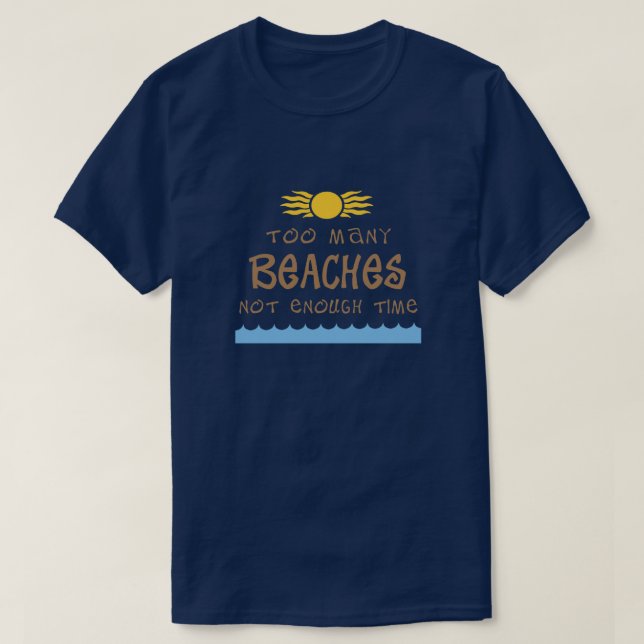 Camiseta Demasiadas playas no bastante tiempo (Diseño del anverso)