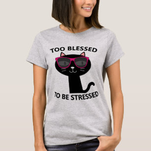 Camiseta DEMASIADO BENDECIDO DE SER SUBRAYADO A LAS Camiset