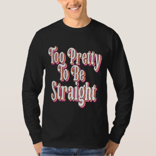 Camiseta Demasiado Bonito para ser lgbt Orgullo directo Gua