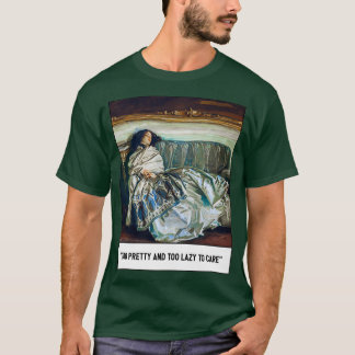 Camiseta Demasiado Bonito y demasiado perezoso para preocup