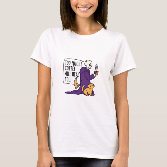 CAMISETA DEMASIADO CAFÉ TE SALTARÁ, BEBIDA DE REAPER GRIM (Anverso)