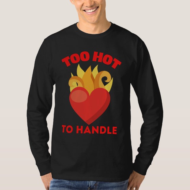 CAMISETA DEMASIADO CALIENTE PARA MANEJAR (Anverso)