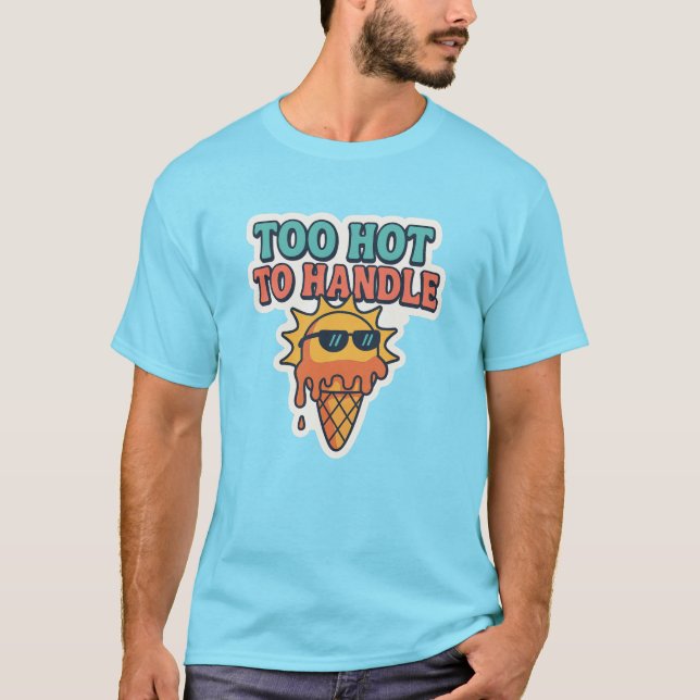 Camiseta Demasiado Caliente para Manejar – Helado de Sol De (Anverso)