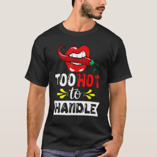 Camiseta Demasiado Caliente Para Manejar Pimienta De Chili