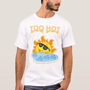 Camiseta Demasiado Caliente para Manejar: Sol de Verano en