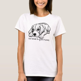 Camiseta Demasiado Cansado Para Darle Un Perro Perrito Lazy
