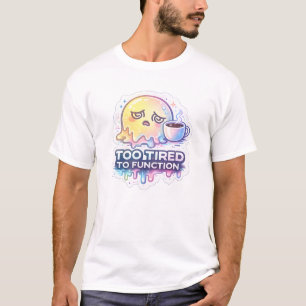 Camiseta Demasiado Cansado Para Funcionar – Divertida Estét