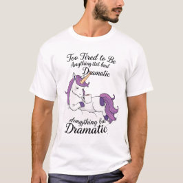 Camiseta Demasiado Cansado para ser cualquier cosa menos dr