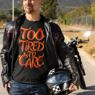 Camiseta Demasiado Cansados Para Preocuparnos: Flamas De Ag