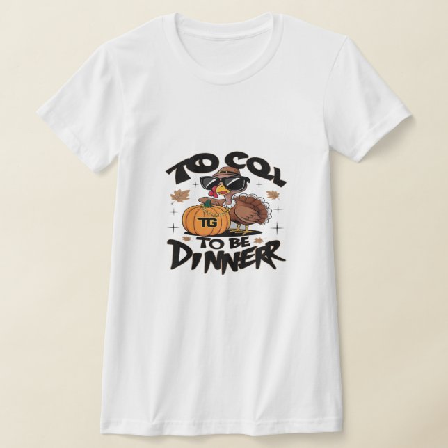 Camiseta Demasiado Cool Para Ser La Cena – Pavo Divertido C (Distribución)