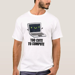 Camiseta Demasiado Cuidado Para Calcular Divertido Pun De O