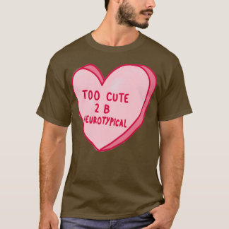 Camiseta Demasiado Cuidado Para Ser Neurotípico
