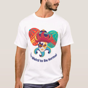Camiseta Demasiado extraño para ser normal - Máscara de car