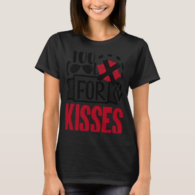 Camiseta demasiado fresco para los besos (Anverso)