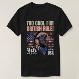 Camiseta Demasiado genial para la regla británica Pug 4 de