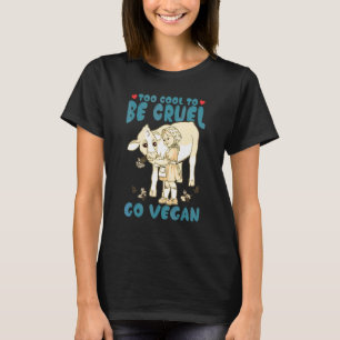 Camiseta Demasiado genial para ser cruel, hazte vegano, día